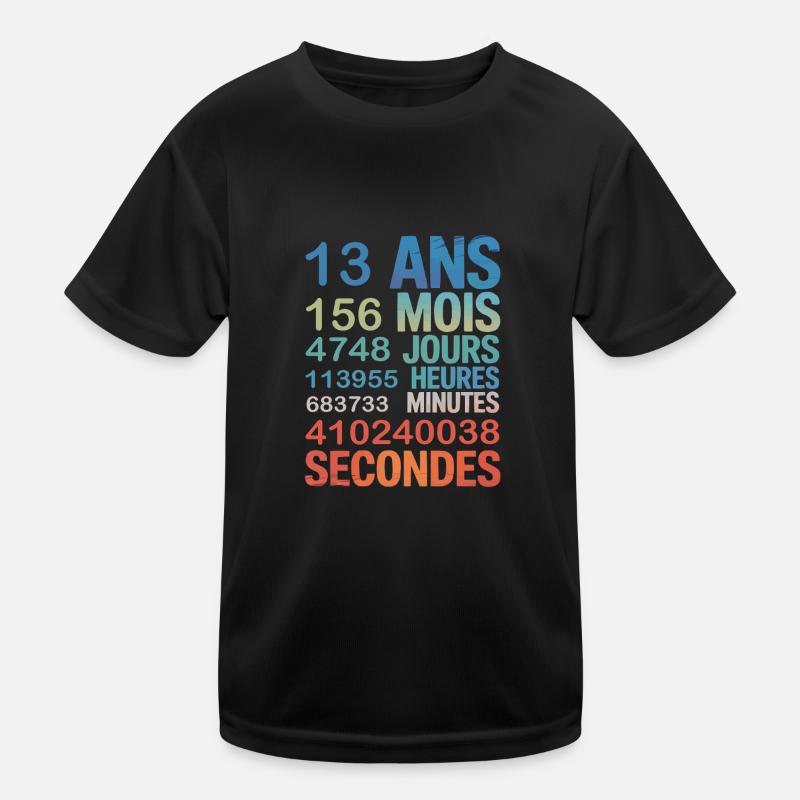 13 Ans en Secondes – Design Anniversaire Fun Kinder Funktions-T-Shirt