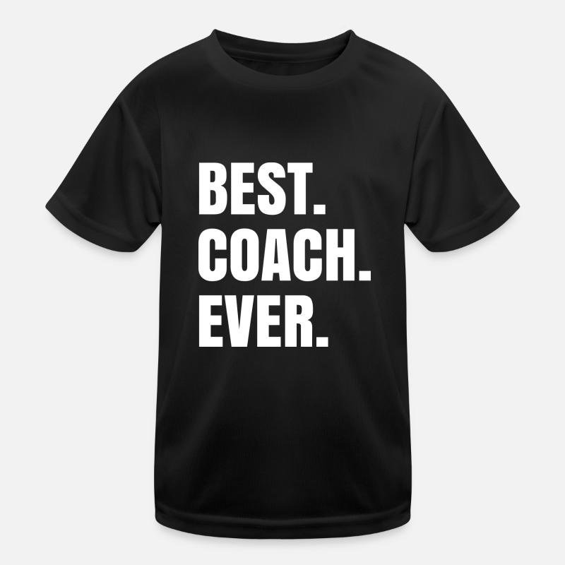 Best Coach Ever - Geschenk für TrainerIn Kinder Funktions-T-Shirt