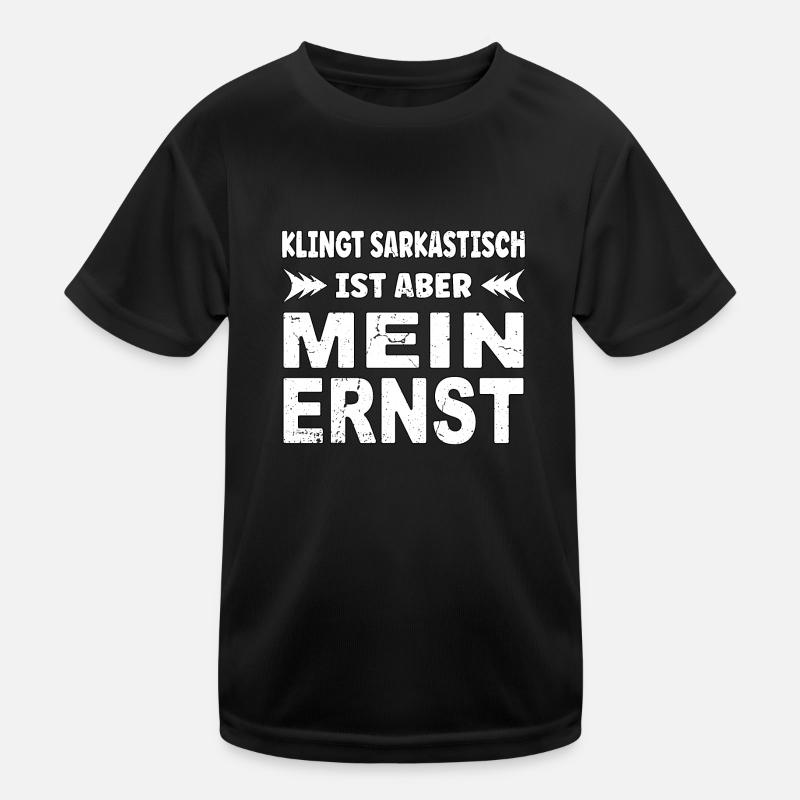 Sounds sarcastic, but I'm serious Kids Functional T-Shirt