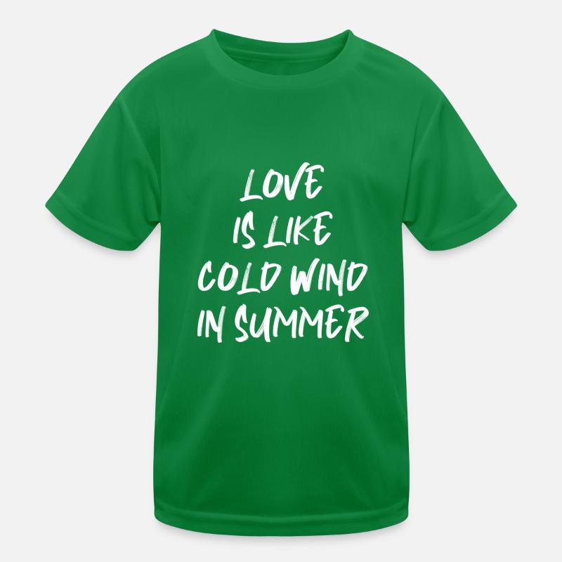 love is like cold wind in summer summer saying Kids Functional T-Shirt