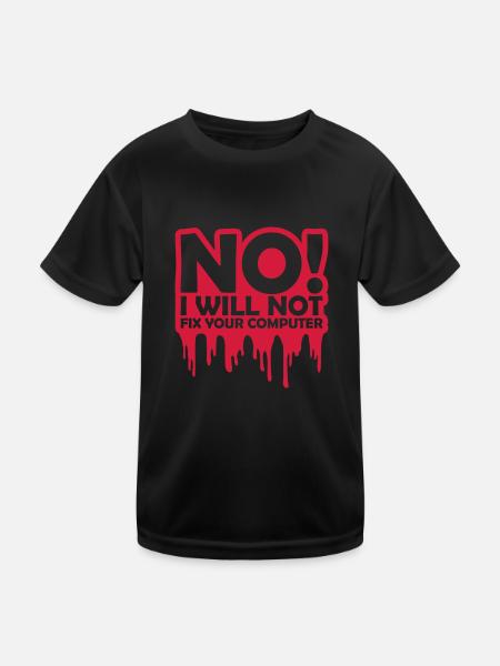 not fix your computer - Kids Functional T-Shirt - black - Front