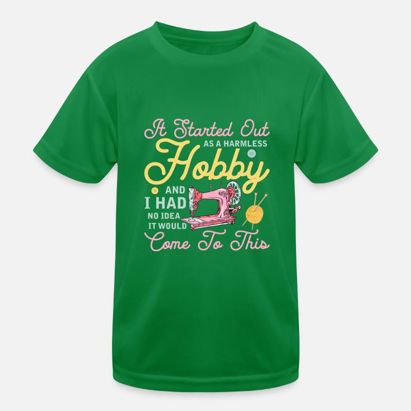 It Started Out As A Harmless Hobby Quilter Quiltin Kinder Funktions-T-Shirt