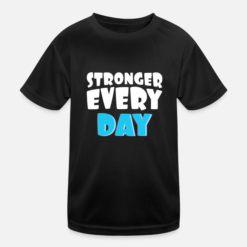 Stronger every day Kinder Funktions-T-Shirt