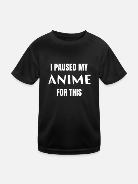 I paused my Anime for this - Kids Functional T-Shirt - black - Front