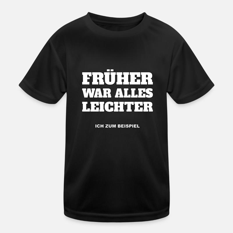 Everything used to be easier, me, for example Kids Functional T-Shirt