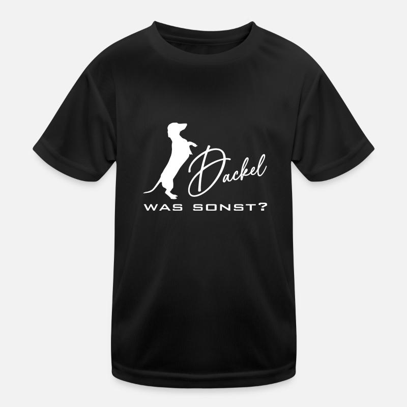 Dackel was sonst - Dackelsilhouette Dackelspruch Kinder Funktions-T-Shirt