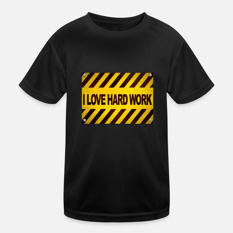 I love hard work Kids Functional T-Shirt