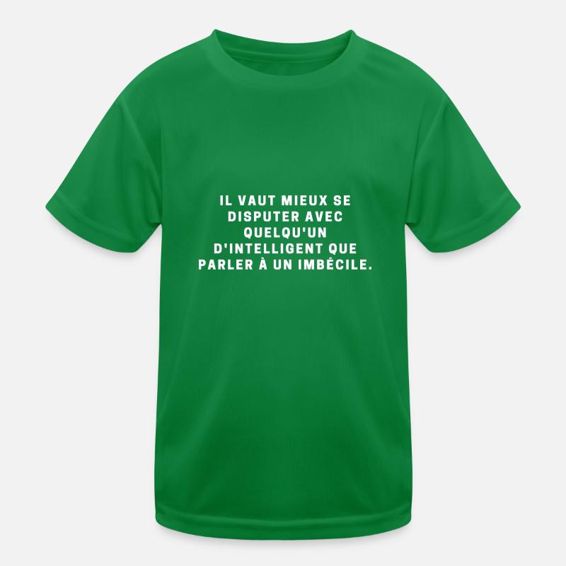 citation, dicton, pensée, précepte T-shirt sport Enfant