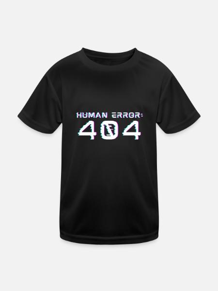 Human Error: 404 - Kinder Funktions-T-Shirt - Schwarz