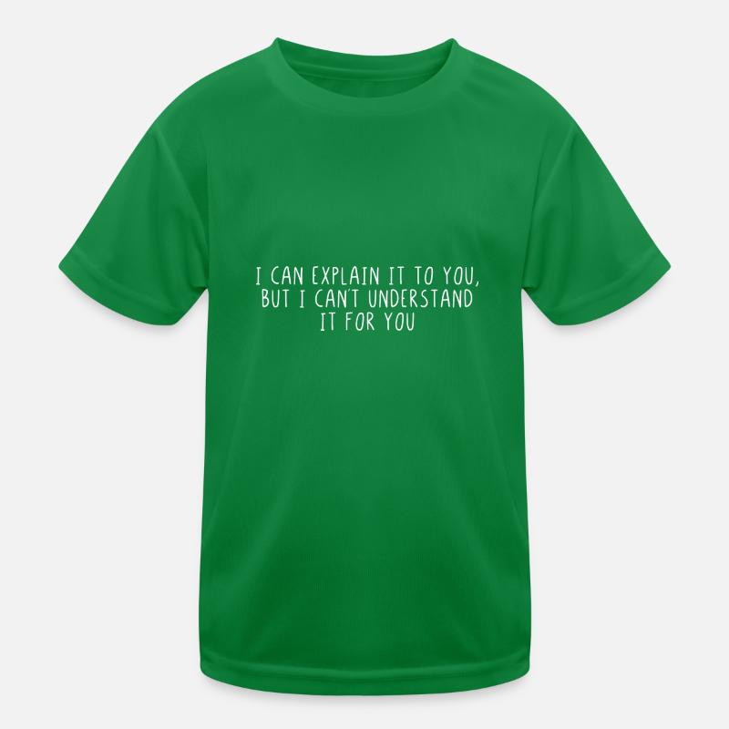 I can explain it to you Kids Functional T-Shirt