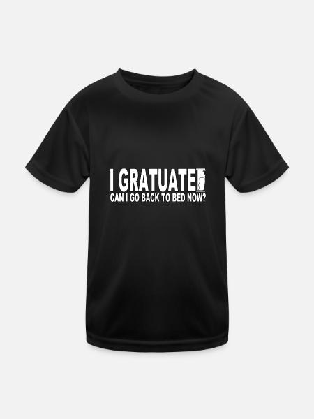 I graduated, can I go back to bed now? - Kids Functional T-Shirt - black - Front