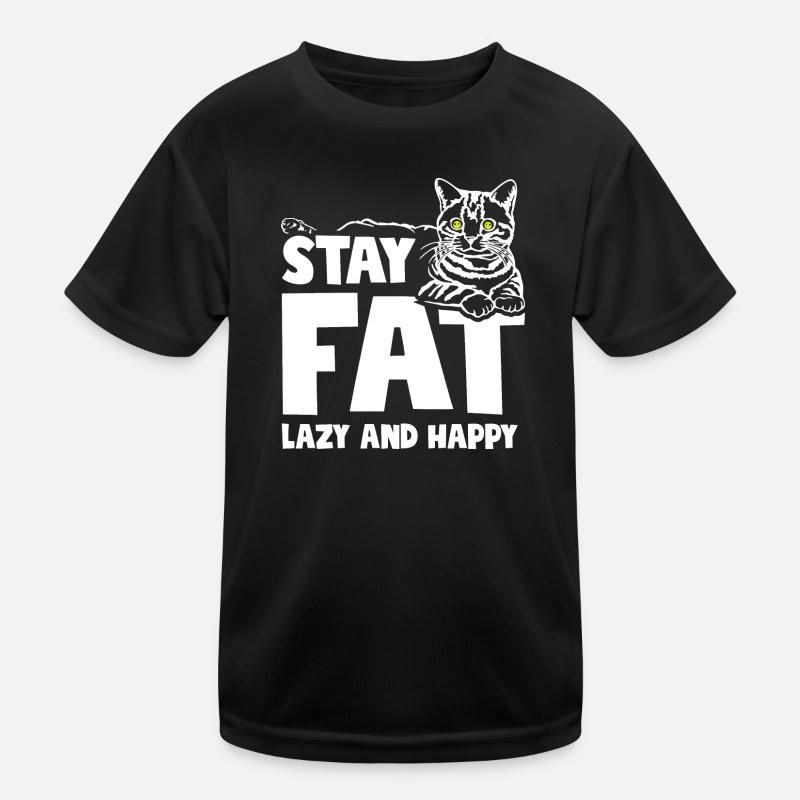 Cat Lover Stay Fat Lazy and Happy Kids Functional T-Shirt