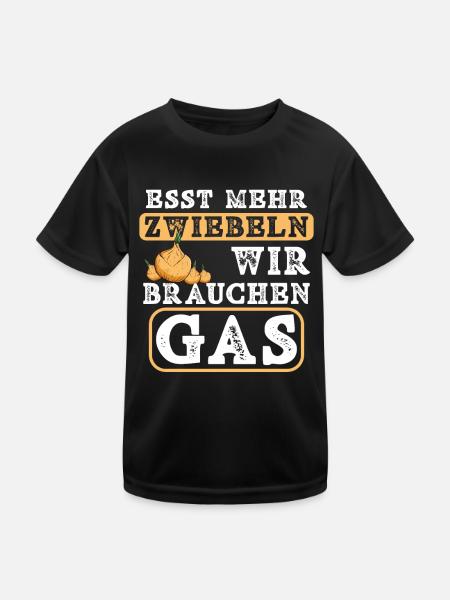Esst mehr Zwiebeln - wir brauchen Gas Gasknappheit - Kinder Funktions-T-Shirt - Schwarz - Vorne