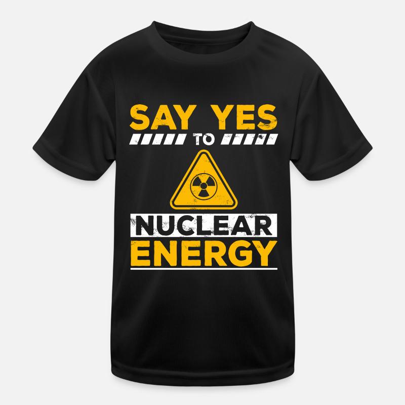 Ja zu Kernkraft - Kernenergie Nuklear Atomkraft Kinder Funktions-T-Shirt