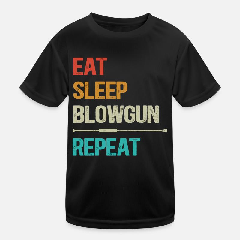 Blasrohr Eat Sleep Repeat - Blasrohrschießen Retro Kinder Funktions-T-Shirt