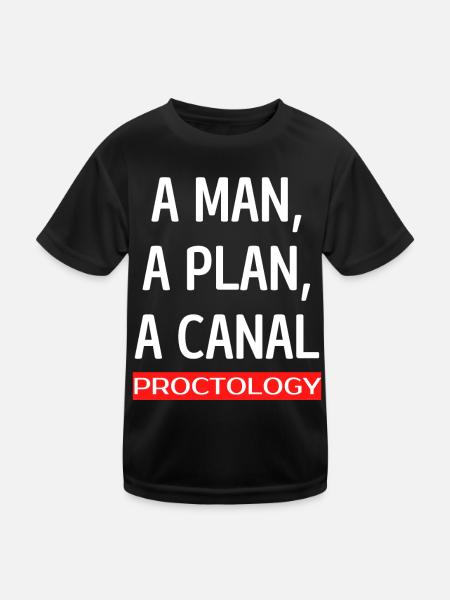 A MAN, A PLAN, A CANAL - PROCTOLOGY - Kids Functional T-Shirt - black - Front