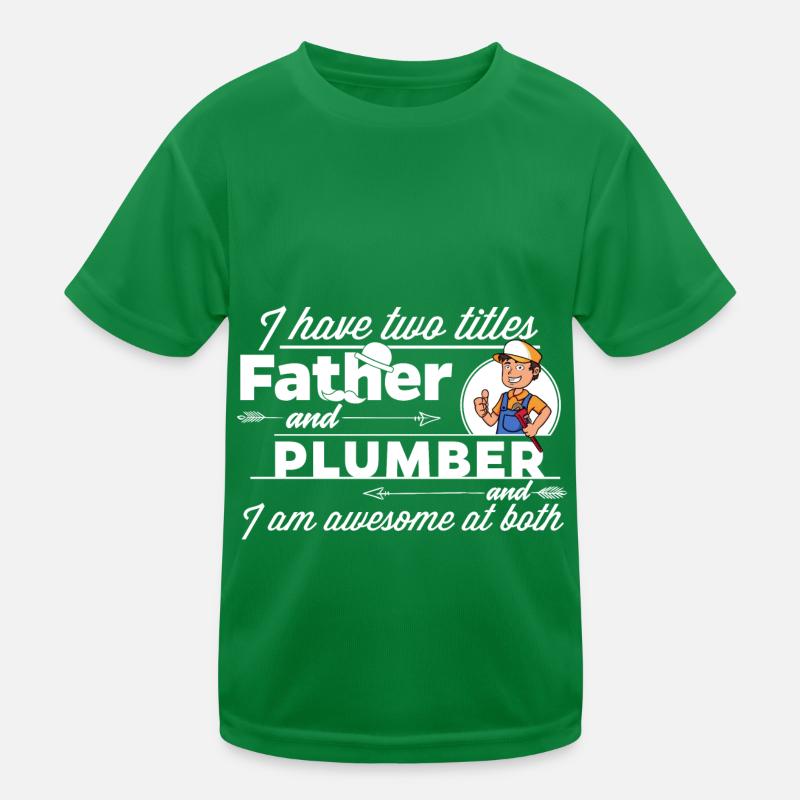 Plumber and father Kids Functional T-Shirt