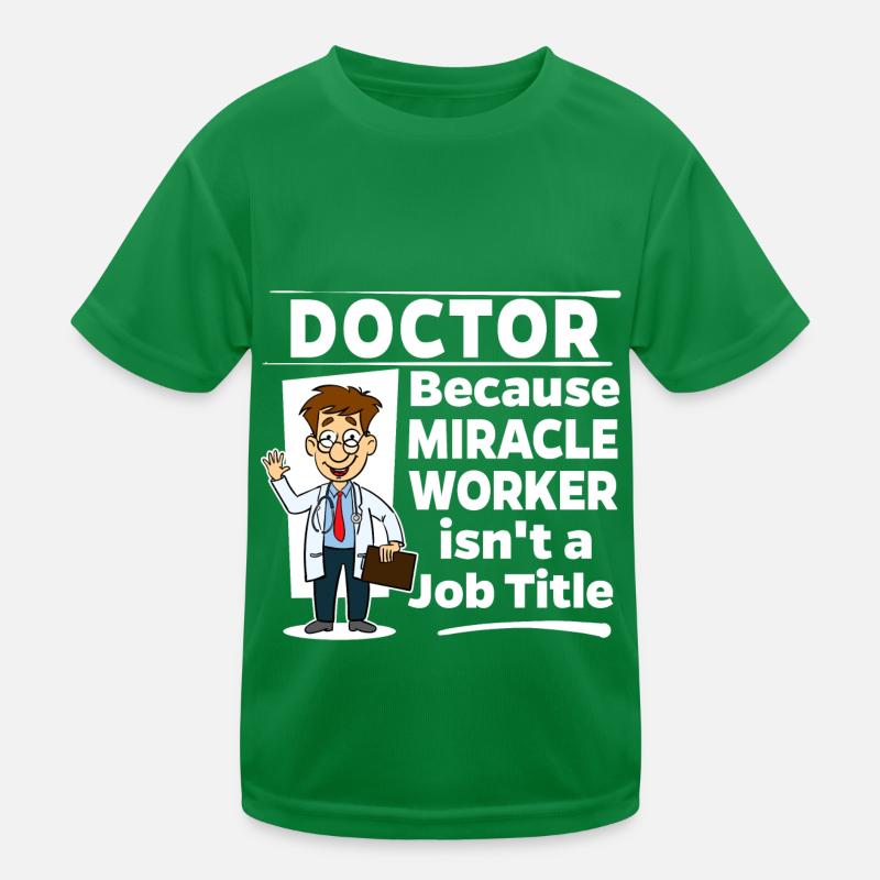 Doctor & Medic - Miracle Worker Kids Functional T-Shirt