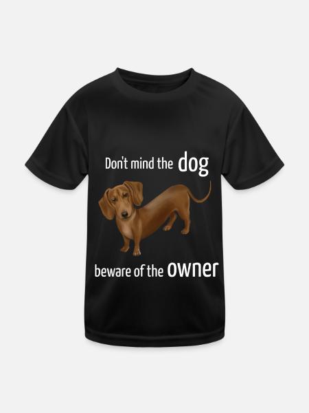 Dachshund - Don't mind the dog beware of the owner - Kids Functional T-Shirt - black - Front