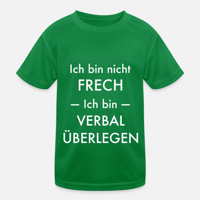 Ich bin nicht frech - ich bin verbal überlegen Kinder Funktions-T-Shirt