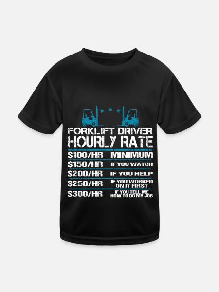 Staplerfahrer Lustige Sprüche Witzig Hourly Rate - Kinder Funktions-T-Shirt - Schwarz - Vorne