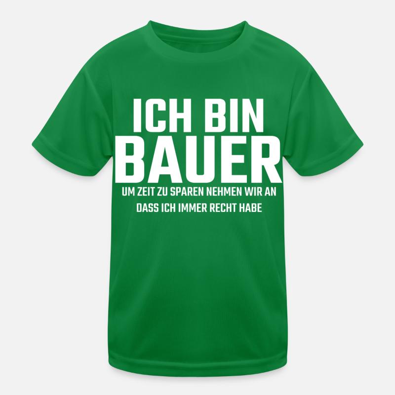 Bauer Spruch Kinder Funktions-T-Shirt