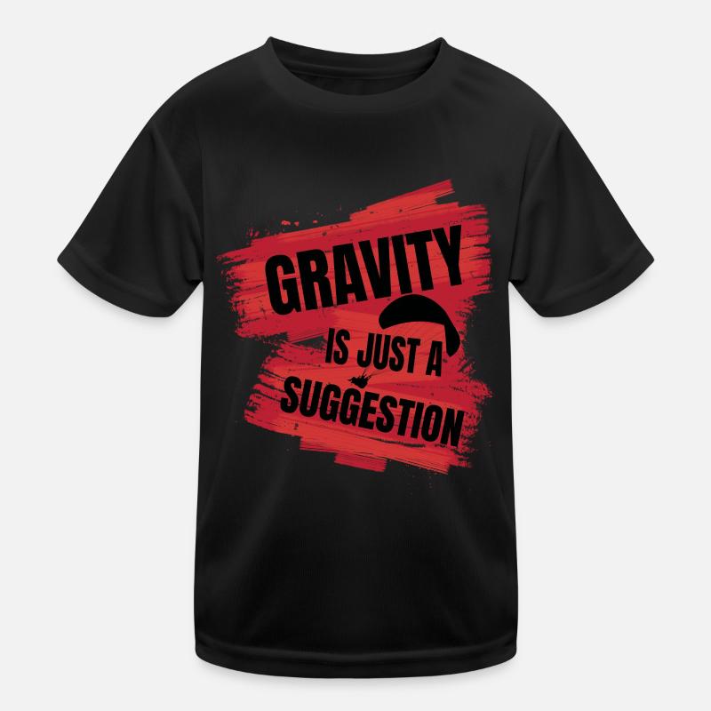 Gravity Is Just a Suggestion – Paragliding Kids Functional T-Shirt