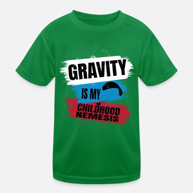 Gravity Is My Childhood Nemesis – Paragliding Fun Kinder Funktions-T-Shirt