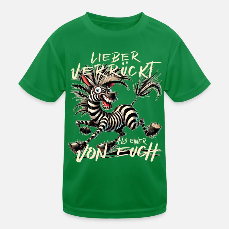 Verrücktes Zebra Lieber verrückt als einer von euc Kinder Funktions-T-Shirt