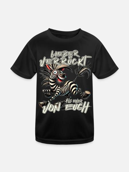 Zebra Lieber verrückt als einer von euch - Kinder Funktions-T-Shirt - Schwarz - Vorne