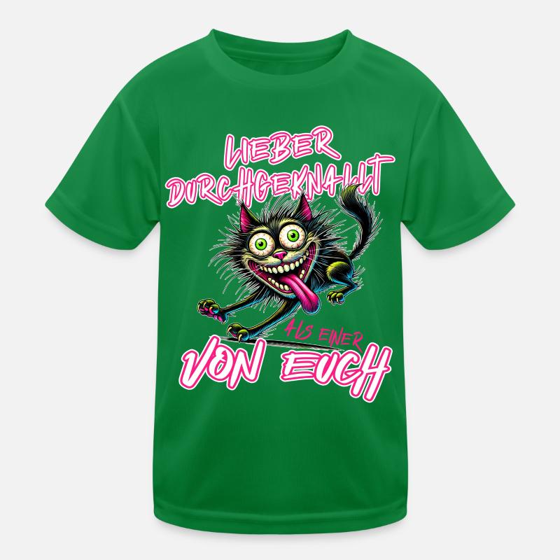 Verrückte Katze Lieber durchgeknallt als einer von Kinder Funktions-T-Shirt