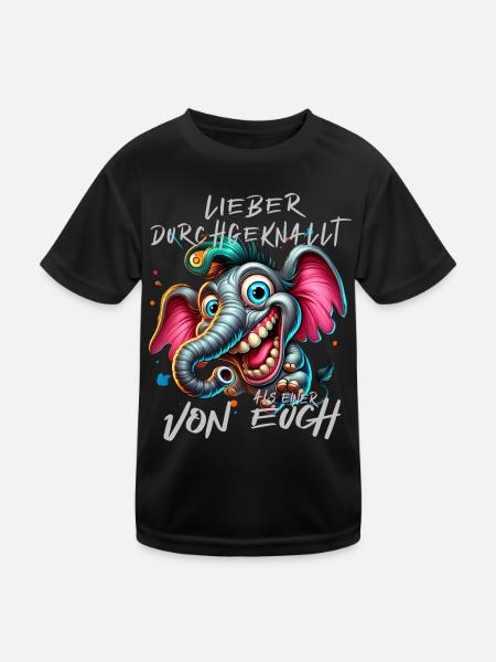 Lieber durchgeknallt als einer von euch – Elefant - Kinder Funktions-T-Shirt - Schwarz - Vorne