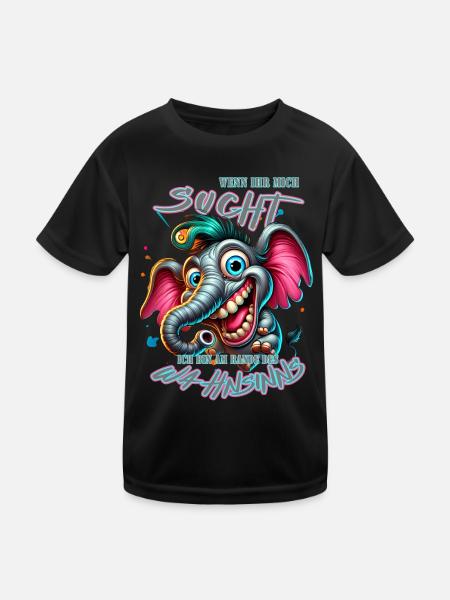 Wenn ihr mich sucht ich bin am Rande des Wahnsinns - Kinder Funktions-T-Shirt - Schwarz - Vorne