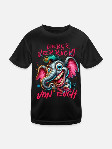 Mieux vaut être fou que l’un d’entre vous – éléphant - T-shirt sport Enfant - noir - Devant