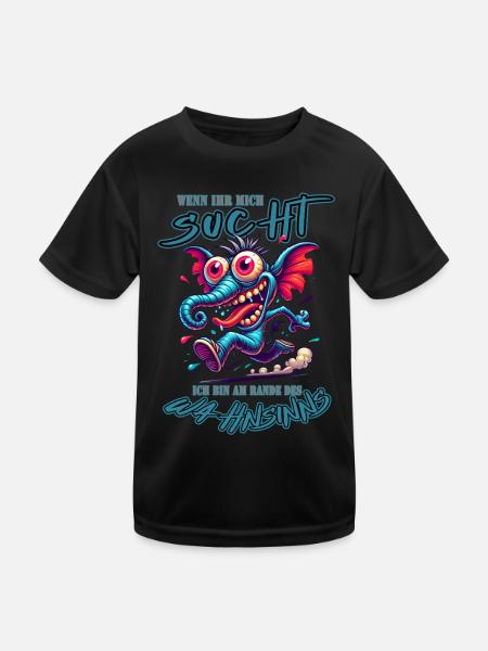 Wenn ihr mich sucht ich bin am Rande des Wahnsinns - Kinder Funktions-T-Shirt - Schwarz - Vorne