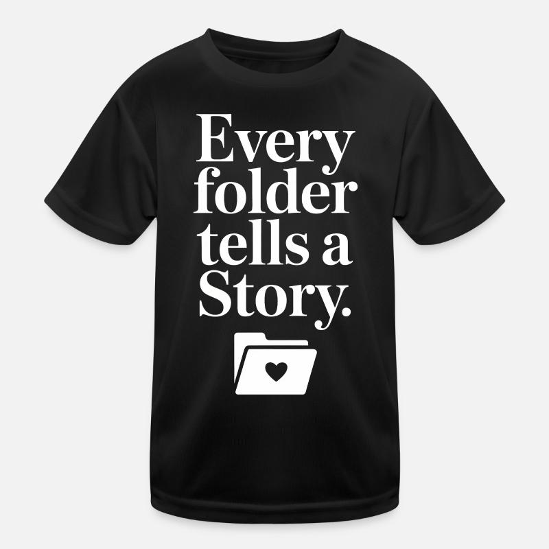 Every Folder Tells a Story Kids Functional T-Shirt
