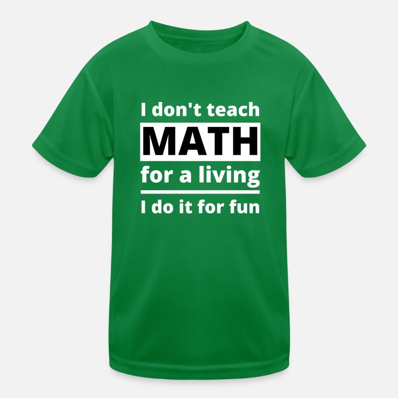 Math Teacher Teaching School Funny Quote Saying Kinder Funktions-T-Shirt