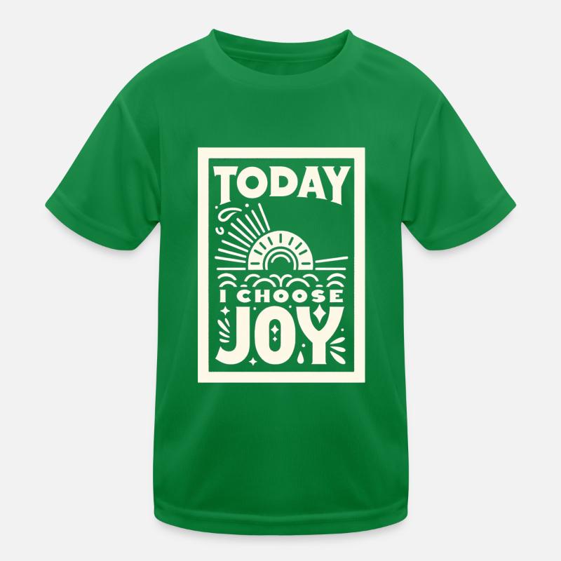 Today I Choose Joy 10 Kinder Funktions-T-Shirt