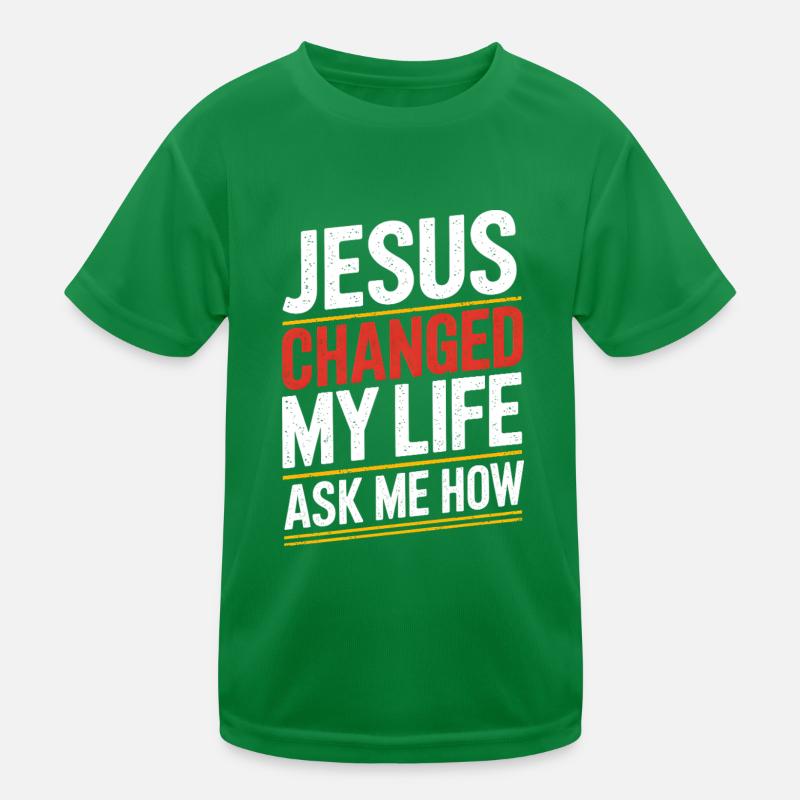 Jésus a changé ma vie ! Demandez-moi comment ! T-shirt sport Enfant