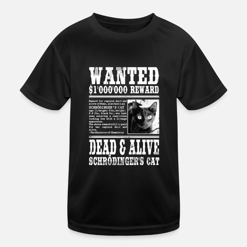 Wanted: Schrödinger's Cat - Dead & Alive Kinder Funktions-T-Shirt
