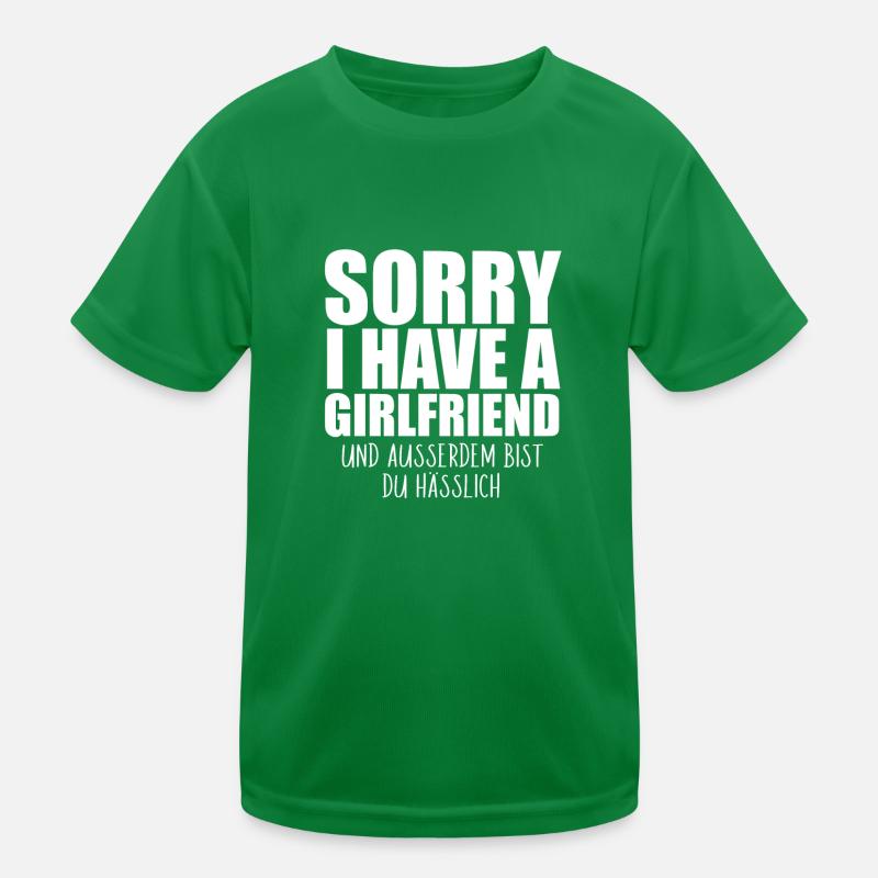 Sorry I have a Girlfriend Ugly Couples Sarcasm Kids Functional T-Shirt