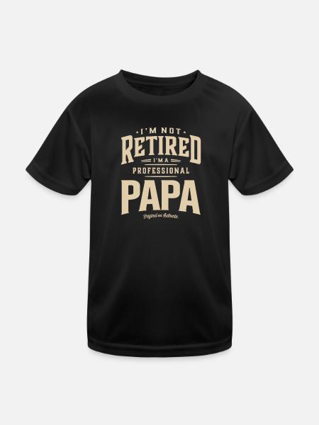 I'm Not Retired I'm a Professional Papa Funny - Kids Functional T-Shirt - black - Front