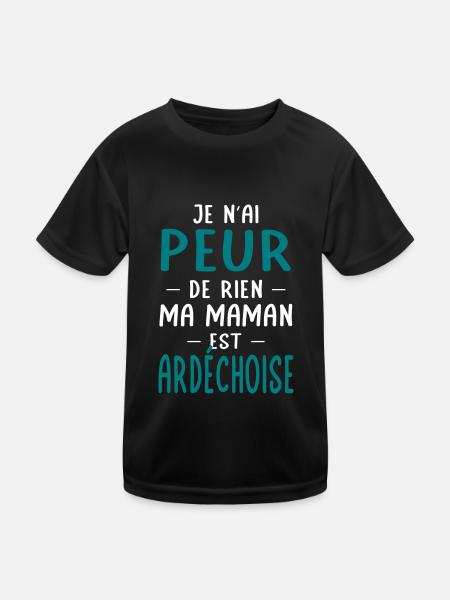 Je n'ai peur de rien ma maman est Ardéchoise - T-shirt sport Enfant - noir - Devant