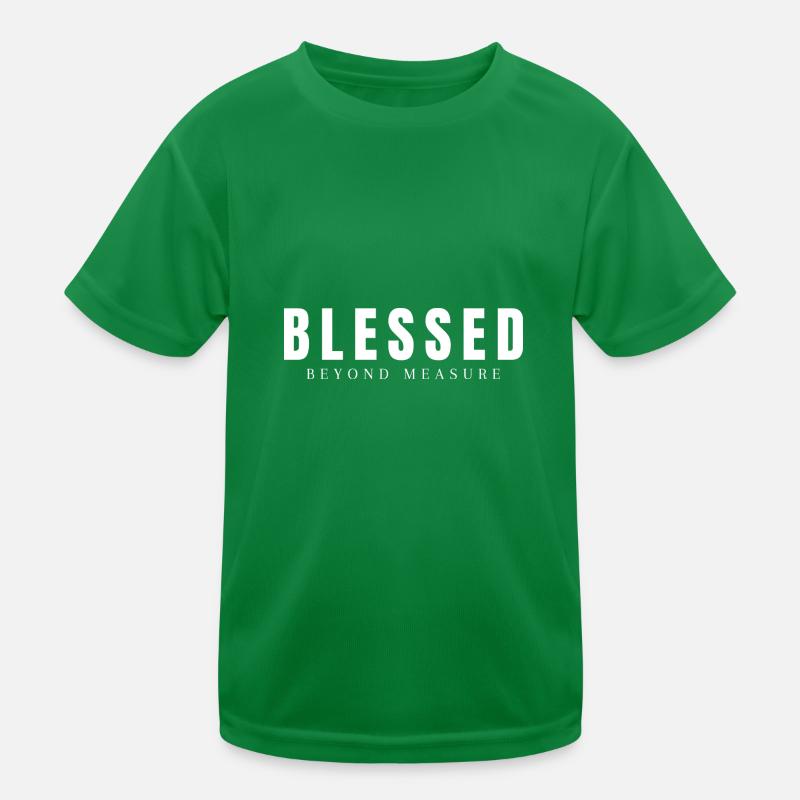 Blessed - Beyond Measure Christian Gift Kids Functional T-Shirt
