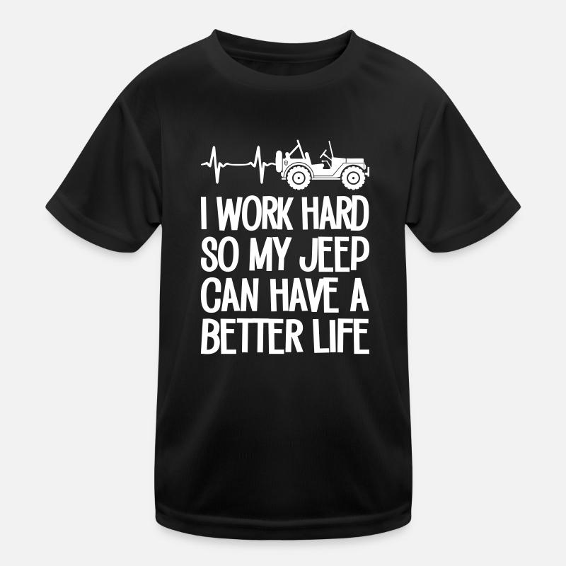 I Work Hard So My Jeep Kids Functional T-Shirt