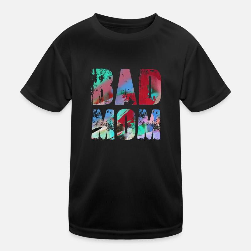 bad mom,mom,graffiti,schwarz,typo,schrift,bunt Kinder Funktions-T-Shirt