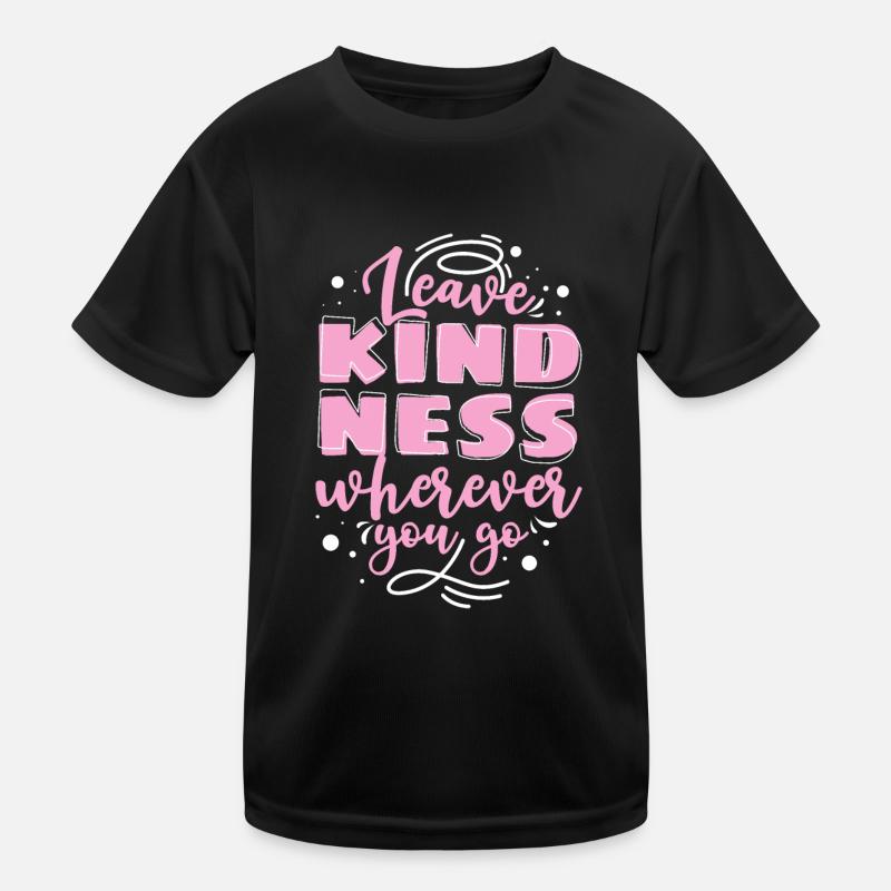 Freundlichkeit Statement Vorbild Geschenk - Kinder Funktions-T-Shirt - Schwarz