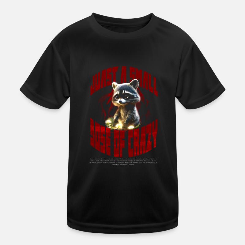 just a small dose of crazy Kinder Funktions-T-Shirt