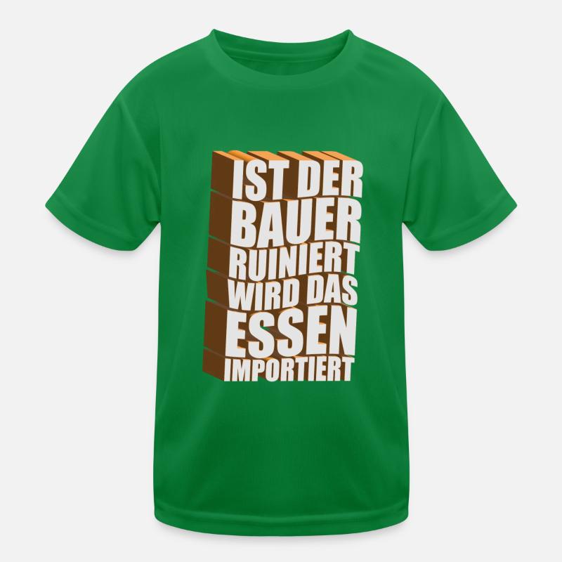 Ist der Bauer ruiniert wird das Essen importiert Kinder Funktions-T-Shirt
