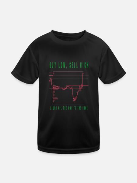 buy low sell high trading spruch - Kinder Funktions-T-Shirt - Schwarz - Vorne
